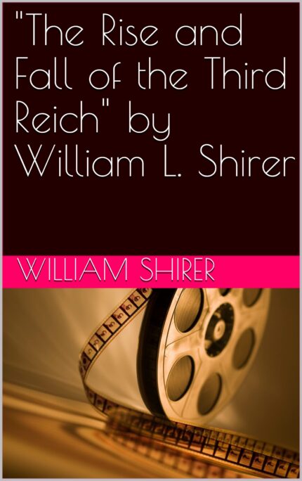 The Rise and Fall of the Third Reich