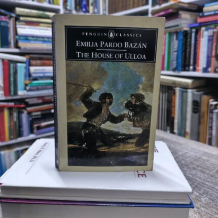 The House of Ulloa – Emilia Pardo Bazán
