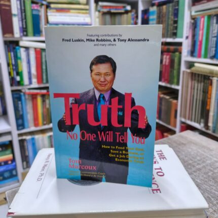 The Truth No One Will Tell You – Tom Marcoux